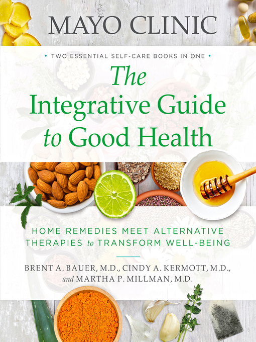 Title details for Mayo Clinic: The Integrative Guide to Good Health by Brent A. Bauer - Wait list